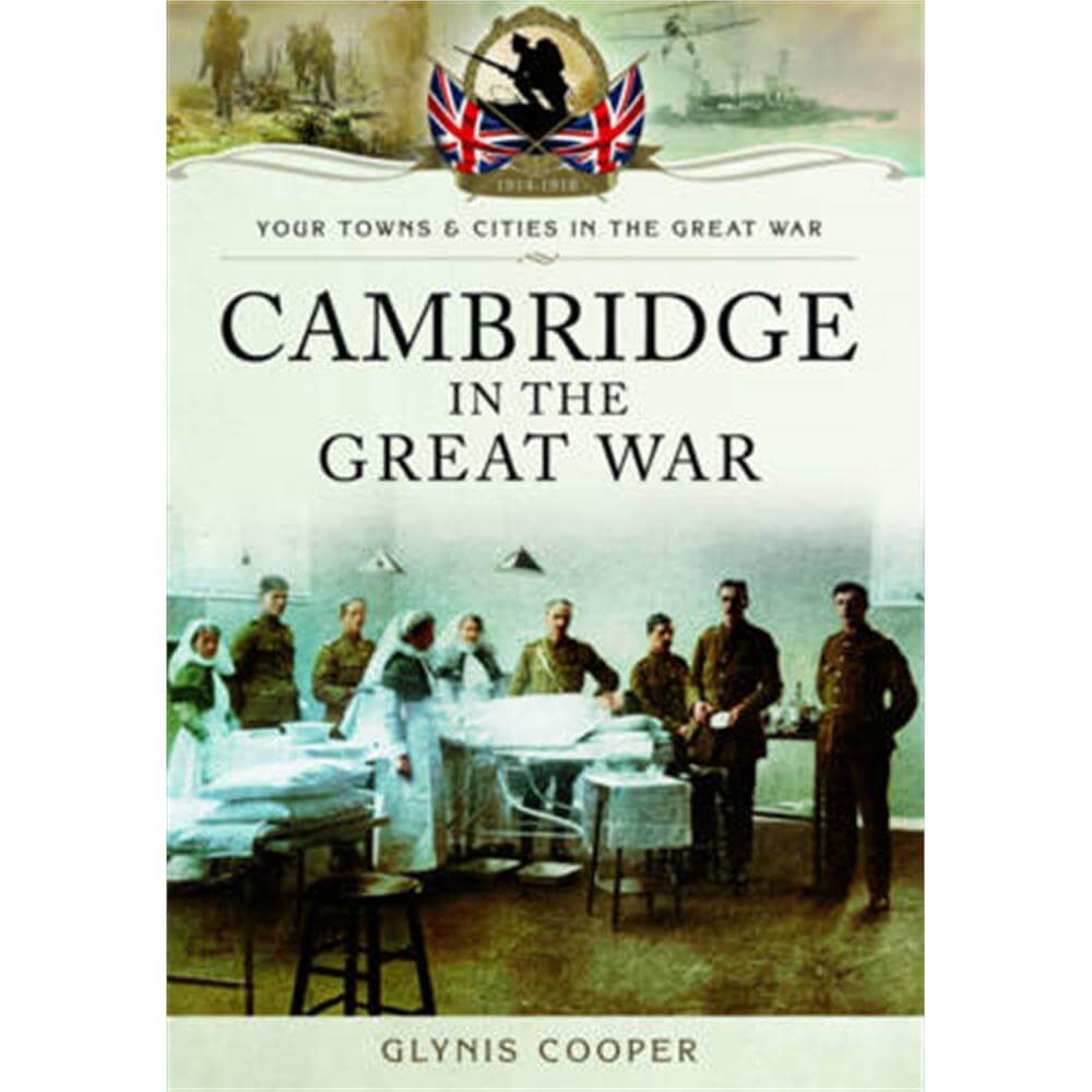 Cambridge in the Great War (Paperback) - Glynis Cooper